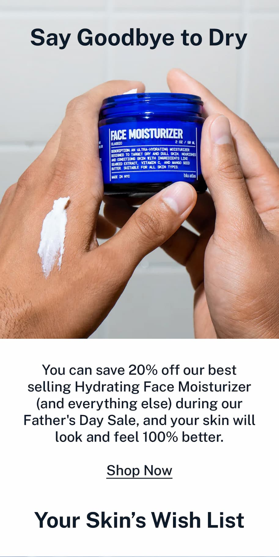 Say goodbye to dry