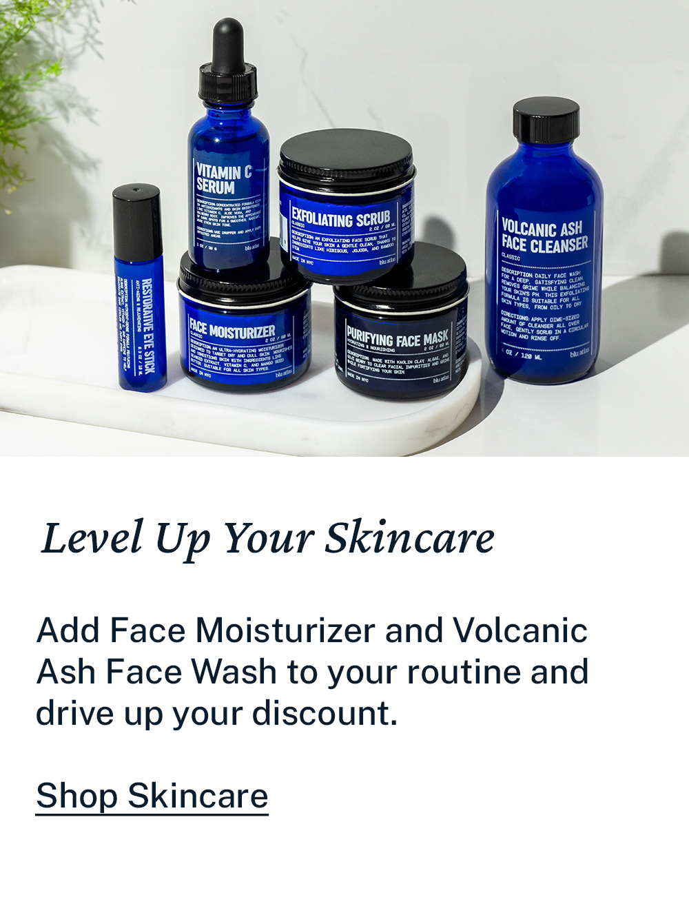 Level up your skincare. Shop skincare. 
