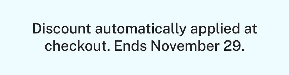 Discount automatically applied at checkout