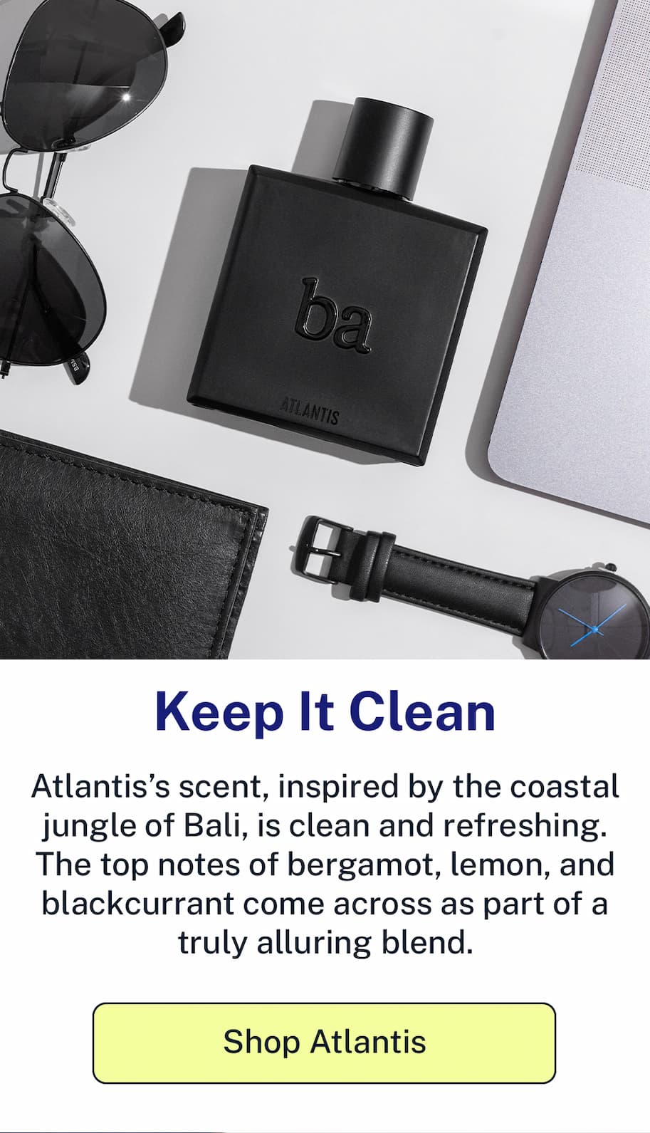 Keep it Clean. Shop Atlantis. 
