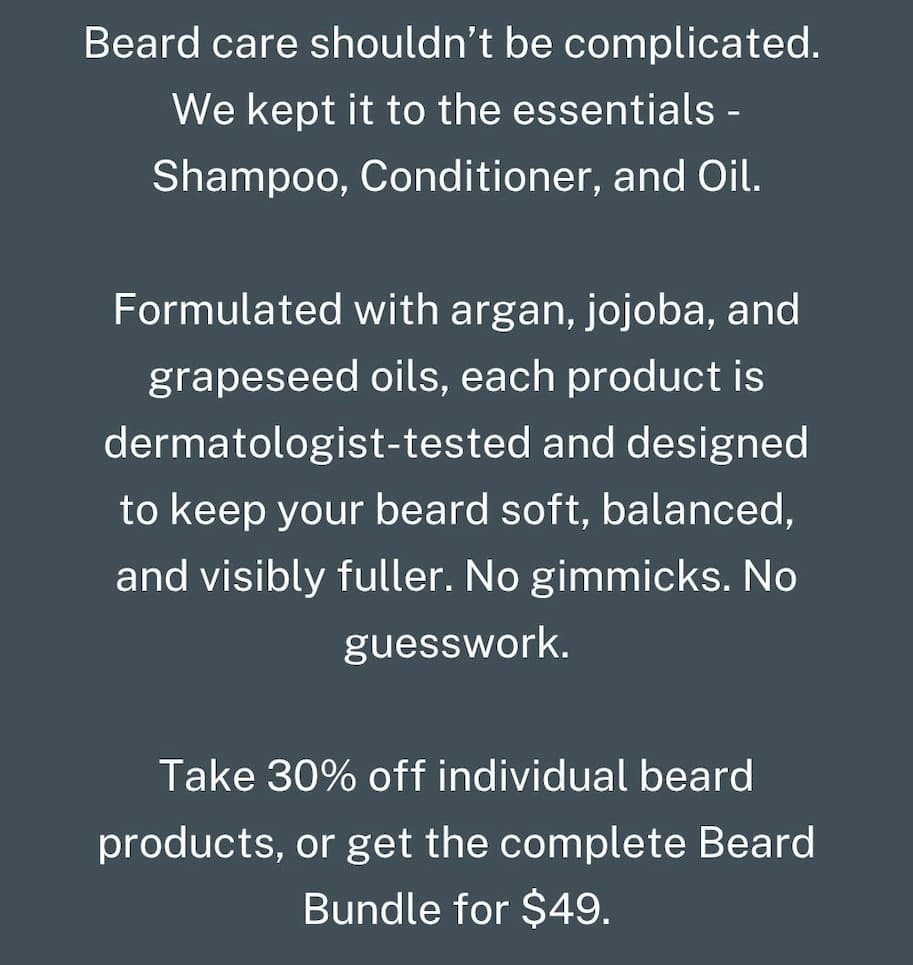 Beard care shouldn't be complicated. Shop beard care.