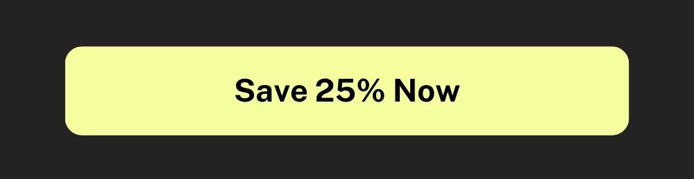 Save 25% off now