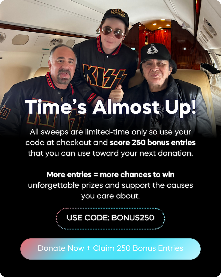 Use code BONUS250 at checkout to gain 250 bonus entries toward your next donation!