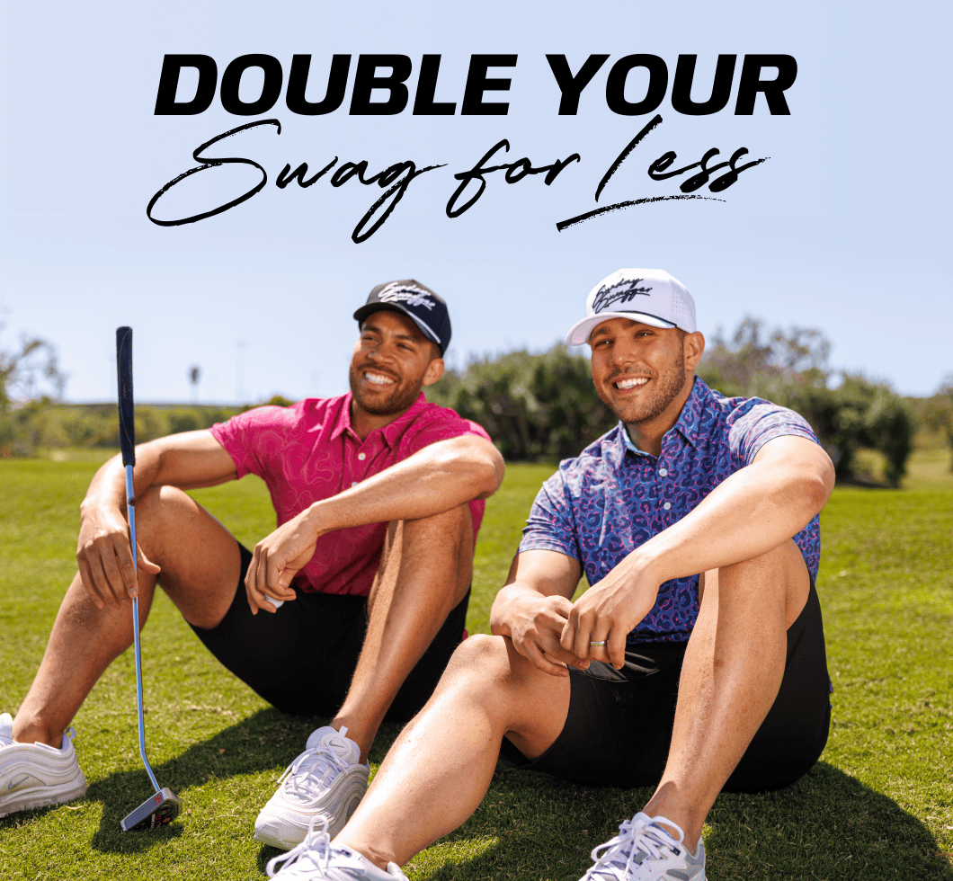 Double Your Swag for Less