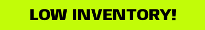 LOW INVENTORY!