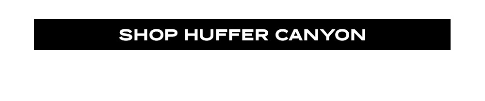 SHOP HUFFER CANYON