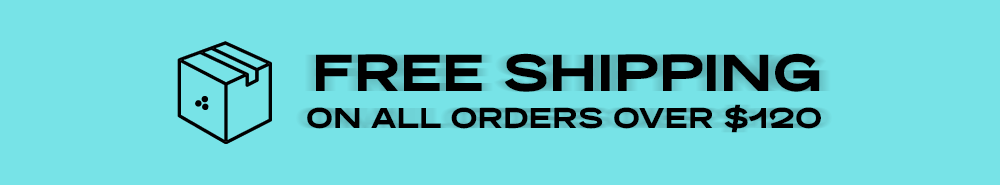 FREE SHIPPING ON ALL ORDERS OVER $120!