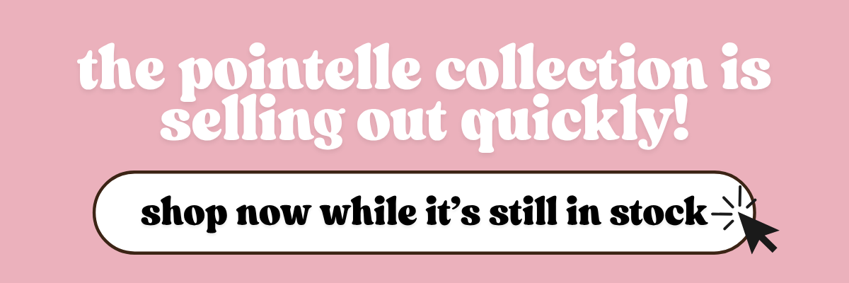 the pointelle collection is selling out quickly!