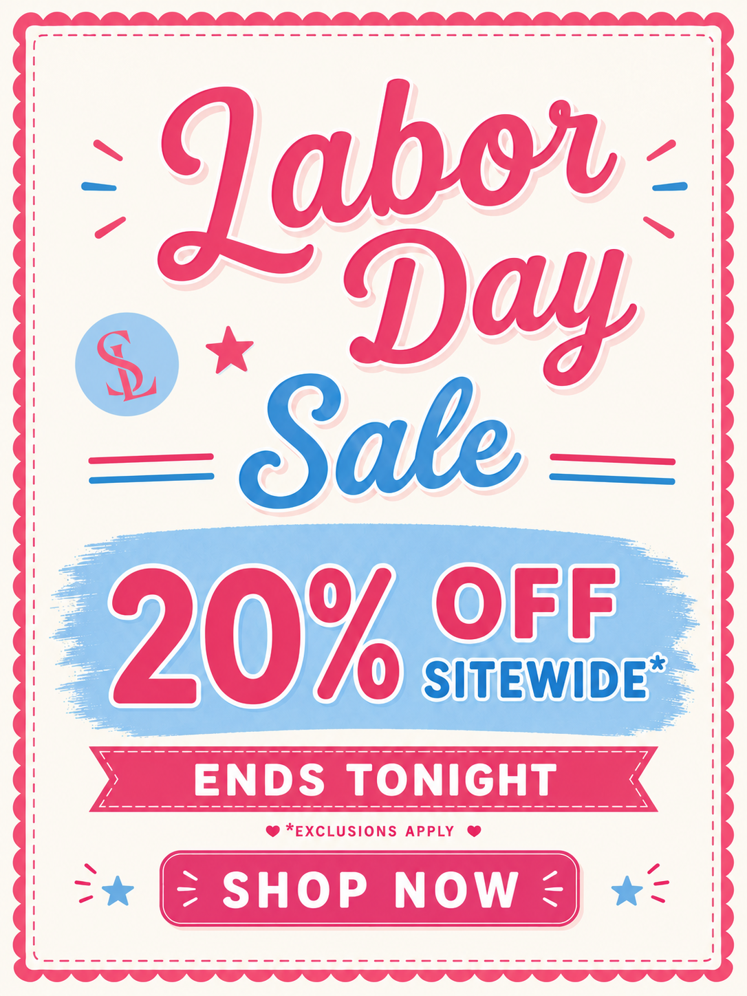 Labor Day Sale ends tonight! 20% off. 