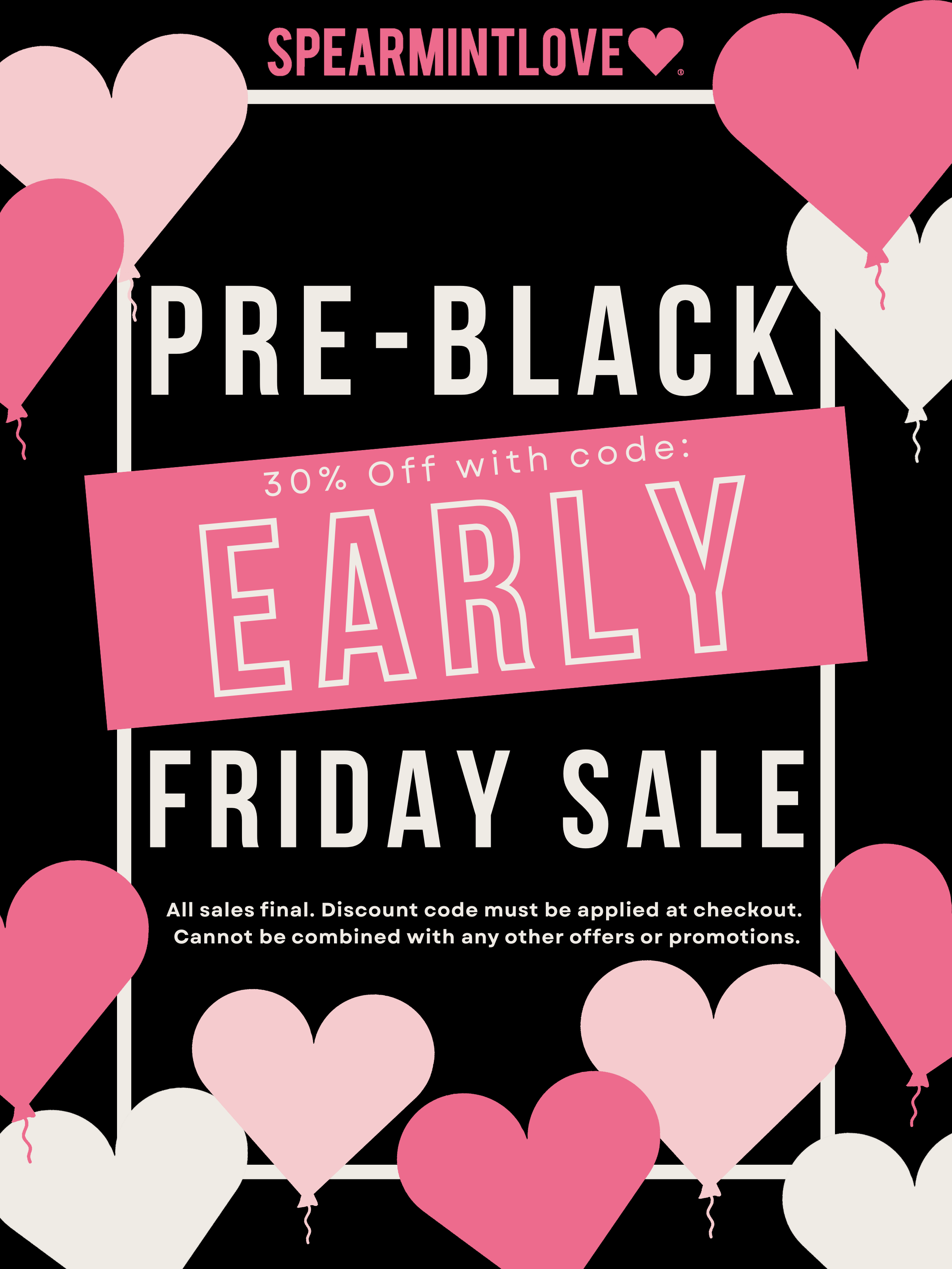 30% Off with code EARLY. Shop Pre-Black Friday Sale