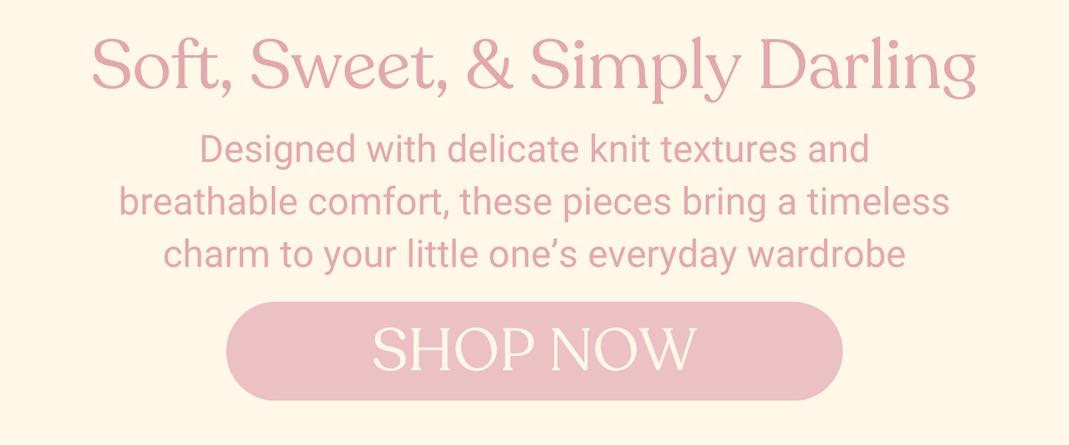 Soft, Sweet, & Simply Darling