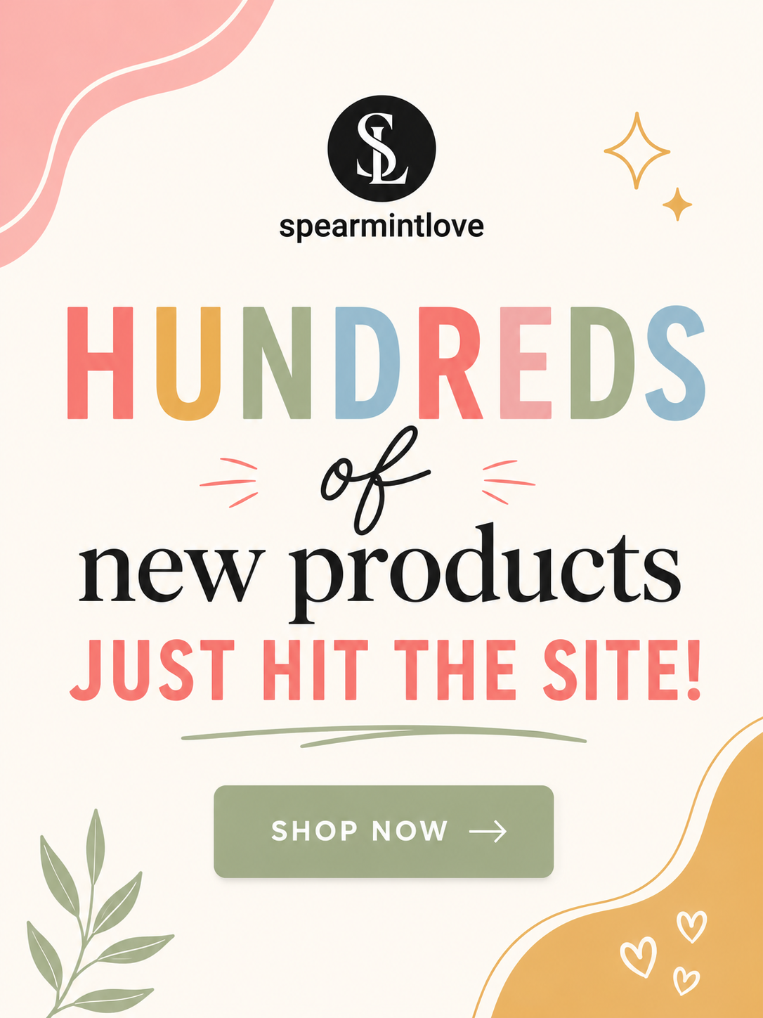 hundreds of new products just hit the site. shop now.