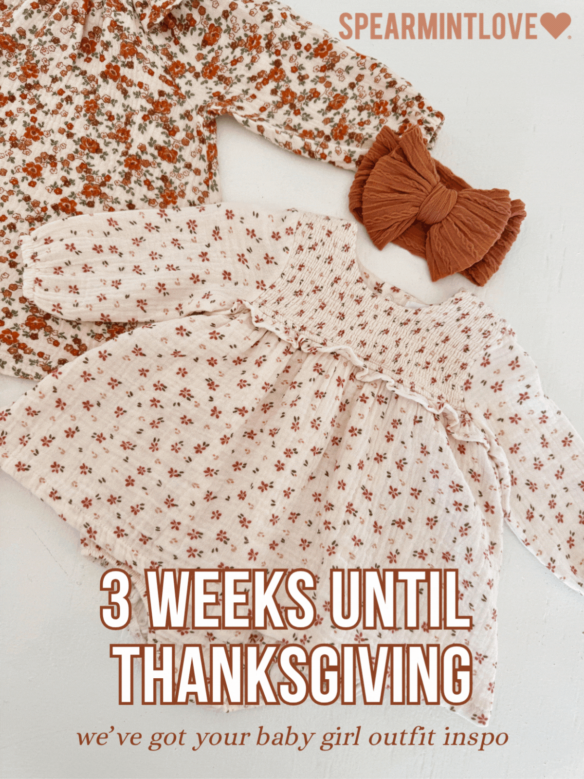 3 Weeks Until Thanksgiving - we've got your baby girl outfit inspo