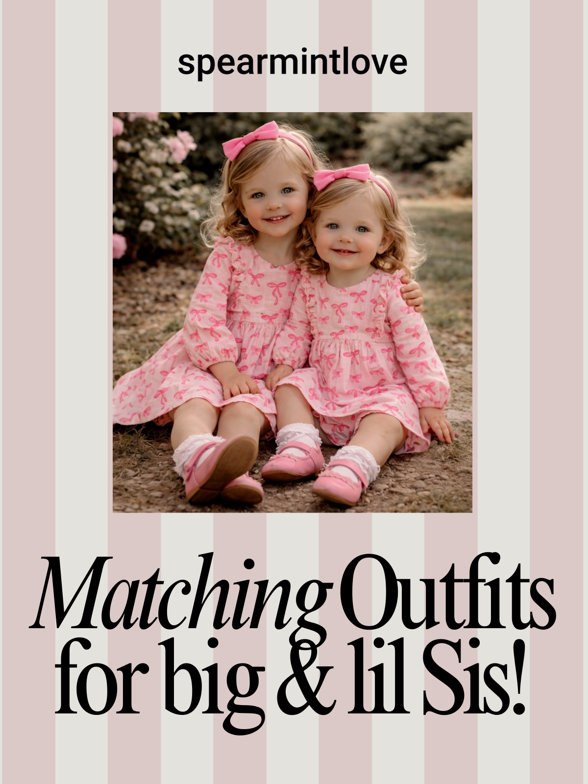 matching outfits for big & lil sis!