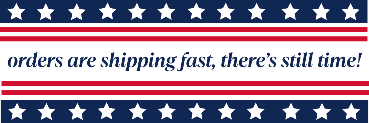 Orders are shipping fast, there's still time!