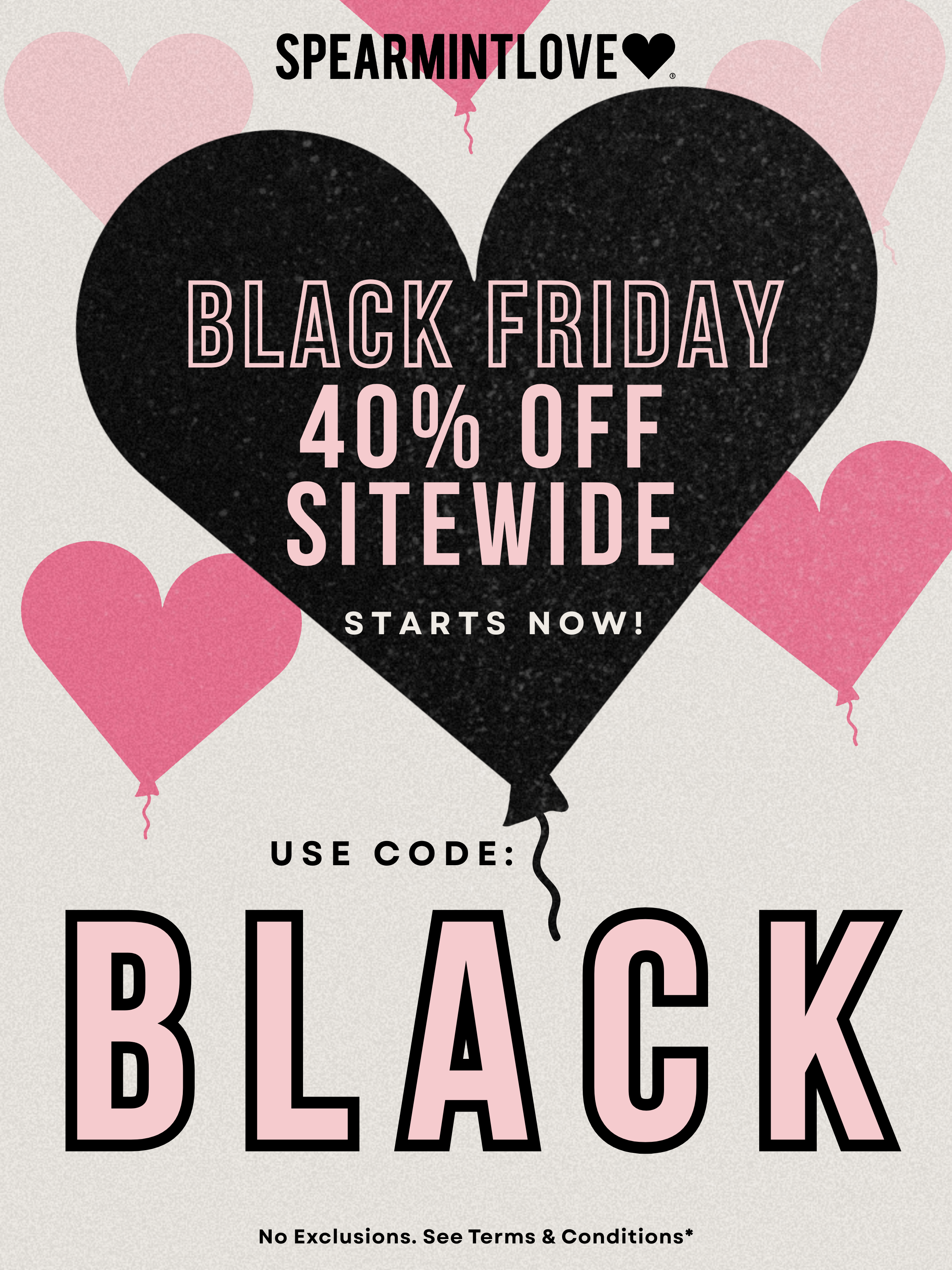 Black Friday 40% Off Sitewide Starts Now! Use Code BLACK