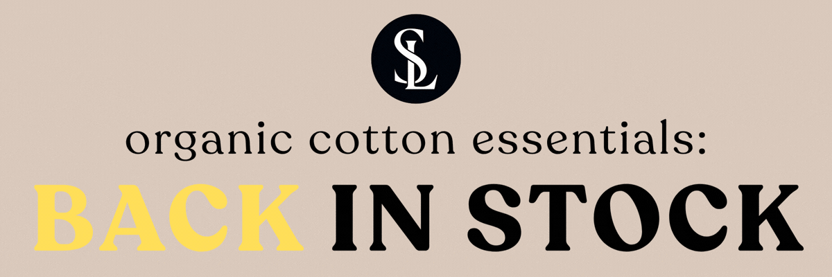 organic cotton essentials: Back in Stock
