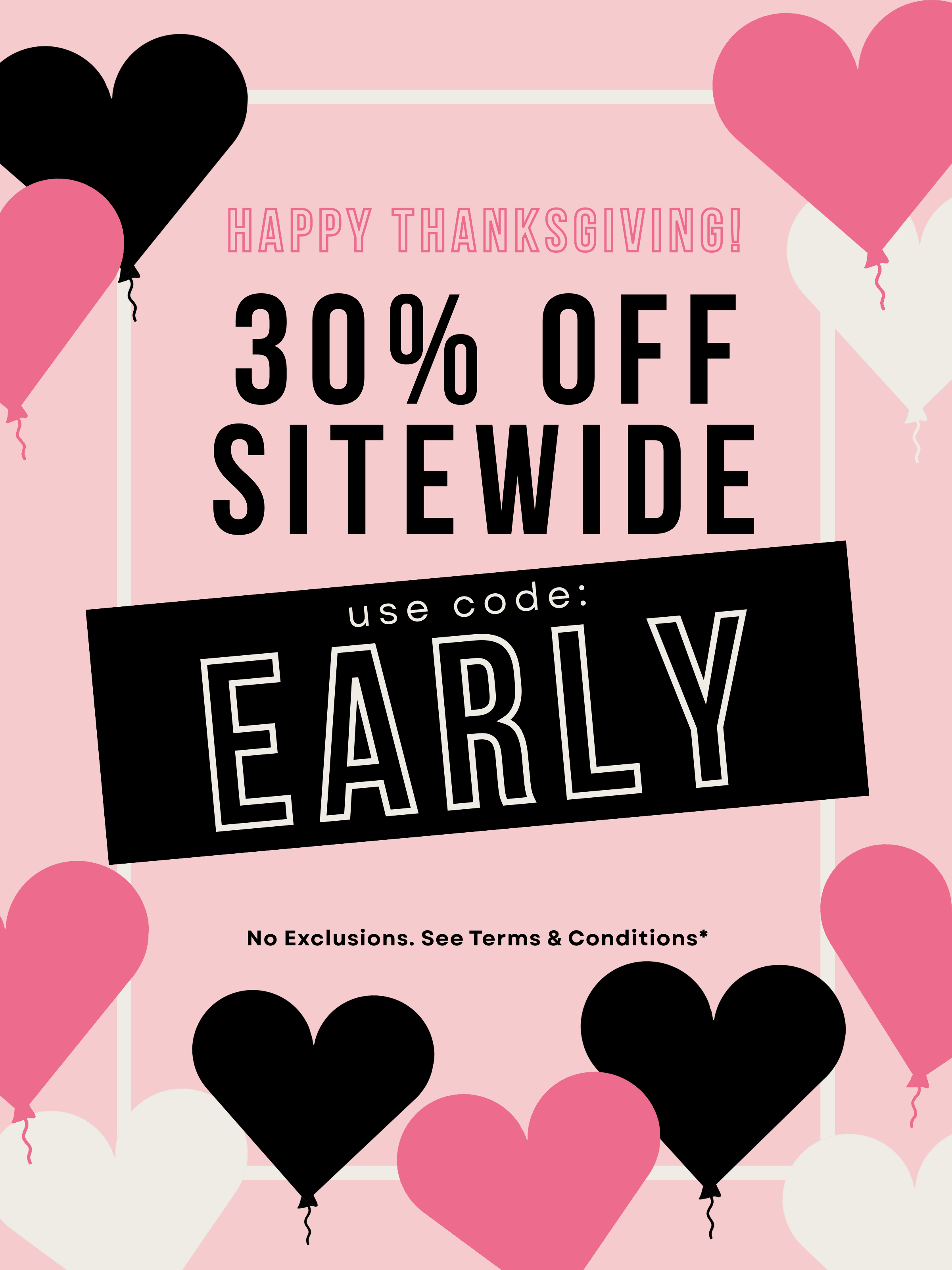 30% Off Sitewide! Happy Thanksgiving!