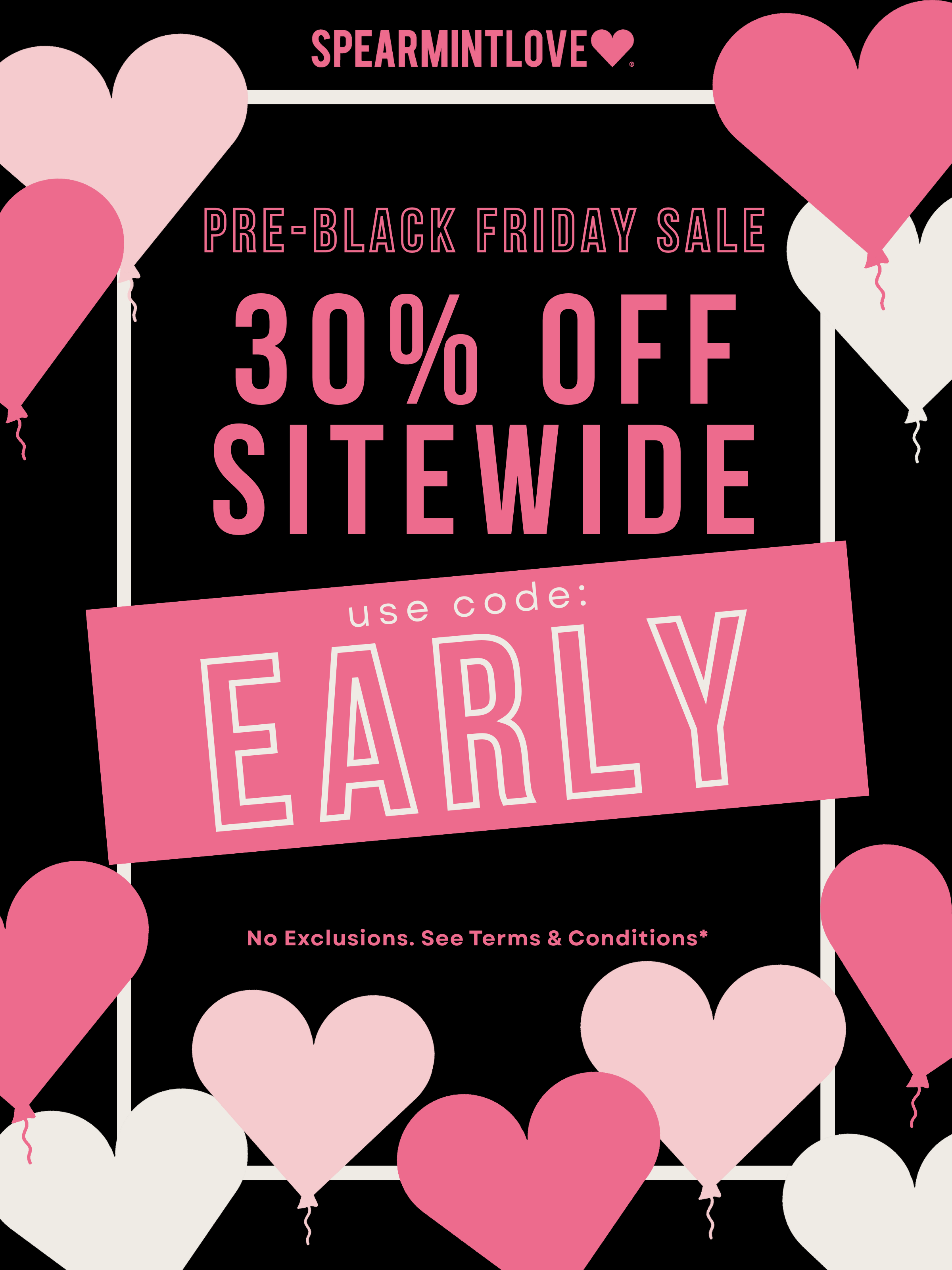30% Off Sitewide Continues! Use code EARLY