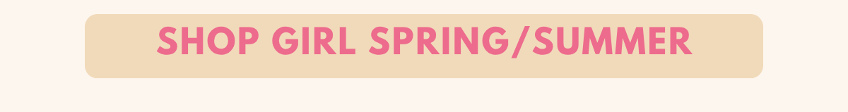 SHOP GIRL SPRING/SUMMER