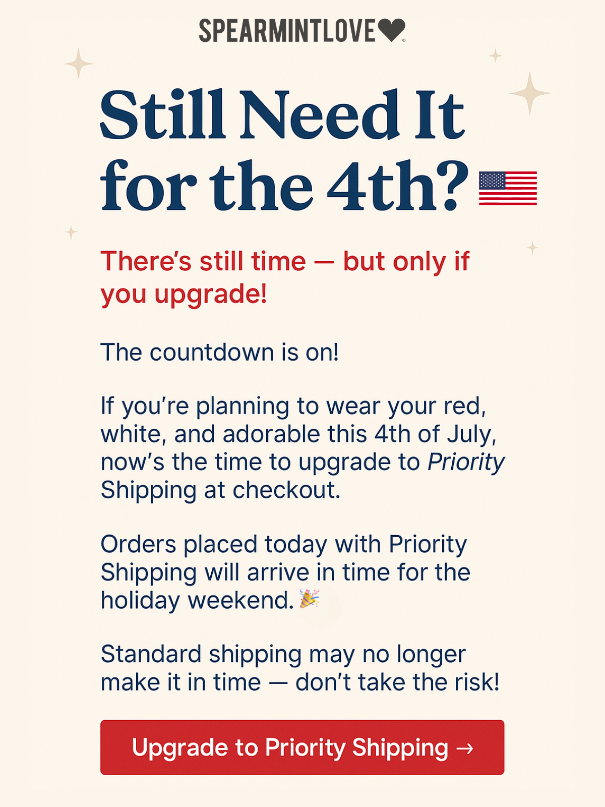 Still Need It for the 4th? Upgrade your shipping!