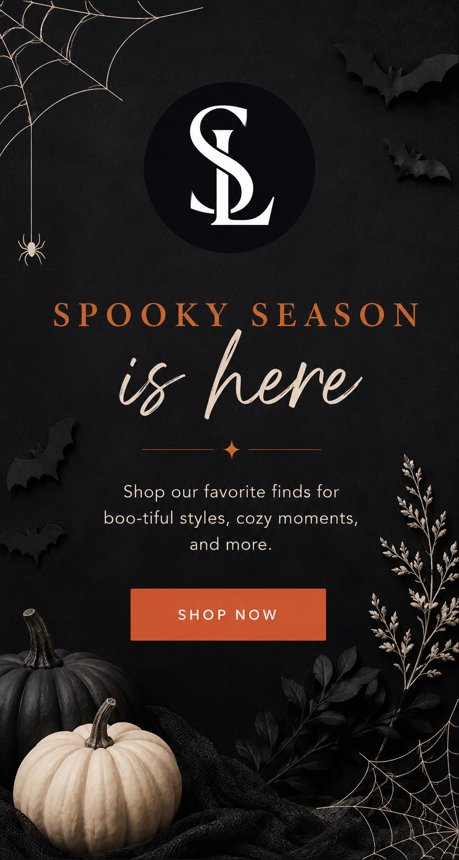 Spooky Season is here. Shop Now
