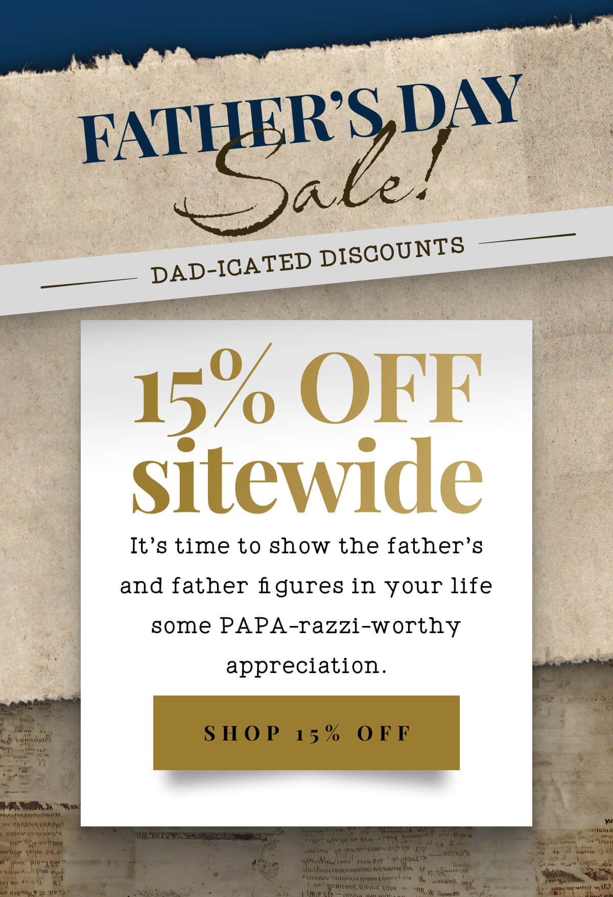 FATHER'S DAY SALE - DAD-DICATED DISCOUNTS SHOP NOW