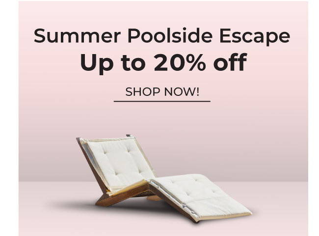 Summer Poolside Escape | Up to 20% Off