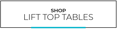 Lift Top Tables