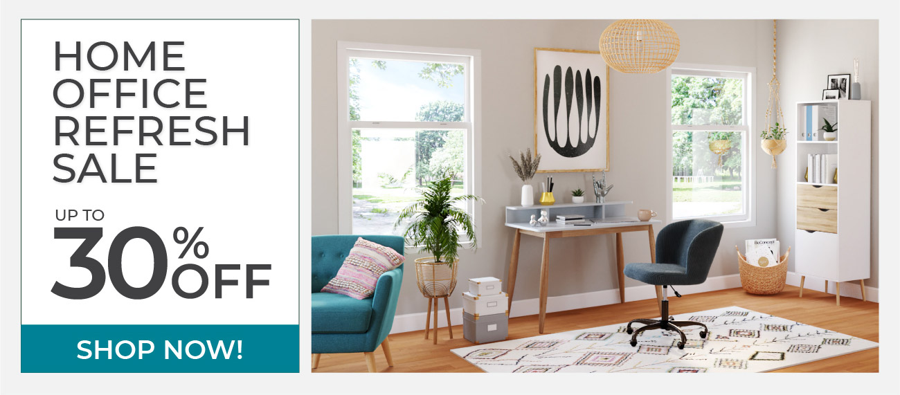 Home Office Refresh Sale | Up to 30% Off | Shop Now!