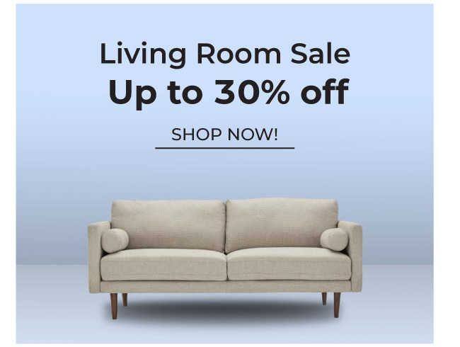 Living Room Sale | Up to 30% Off