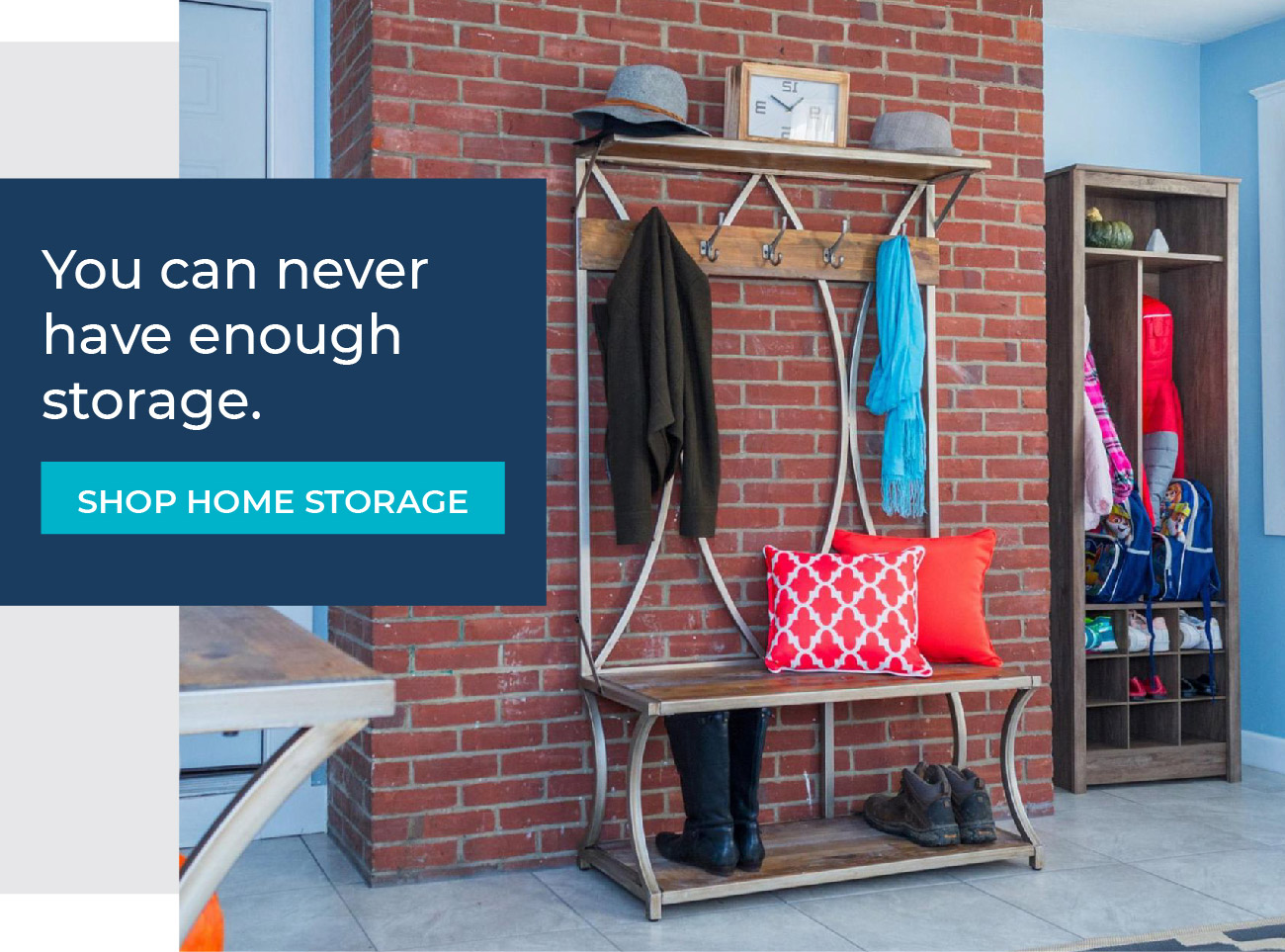 You can never have enough storage. | Shop Home Storage