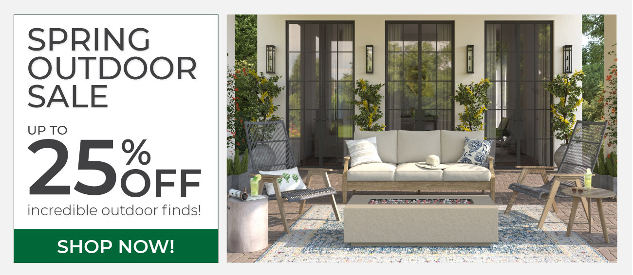 Spring Outdoor Sale | Up to 25% Off | Shop Now!