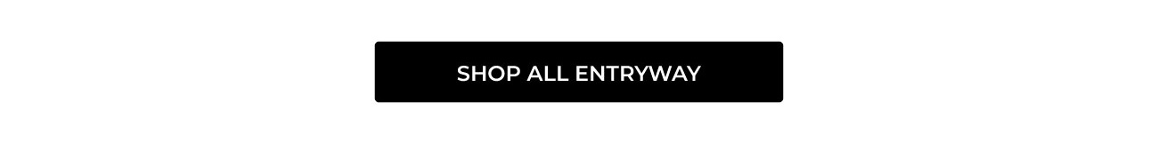 SHOP ALL ENTRYWAY