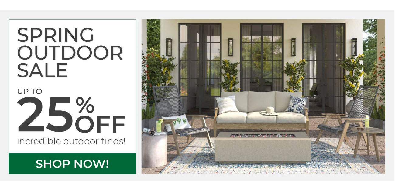 Spring Outdoor Sale | Up to 25% Off | Shop Now!