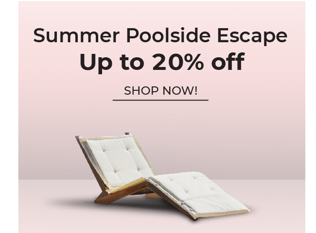 Summer Poolside Escape | Up to 20% Off
