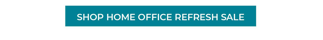 Shop Home Office Refresh Sale