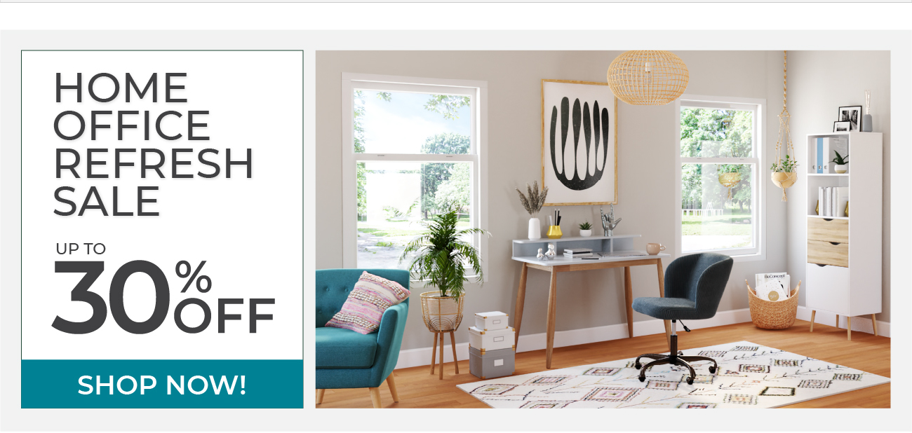 Home Office Refresh Sale | Up to 30% Off | Shop Now!