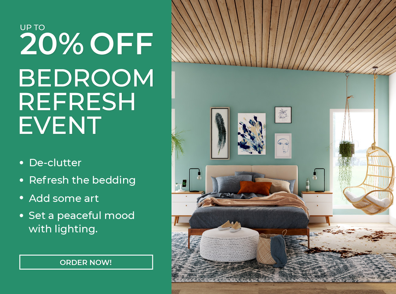 Bedroom Refresh Event | Up to 20% Off | Order Now!