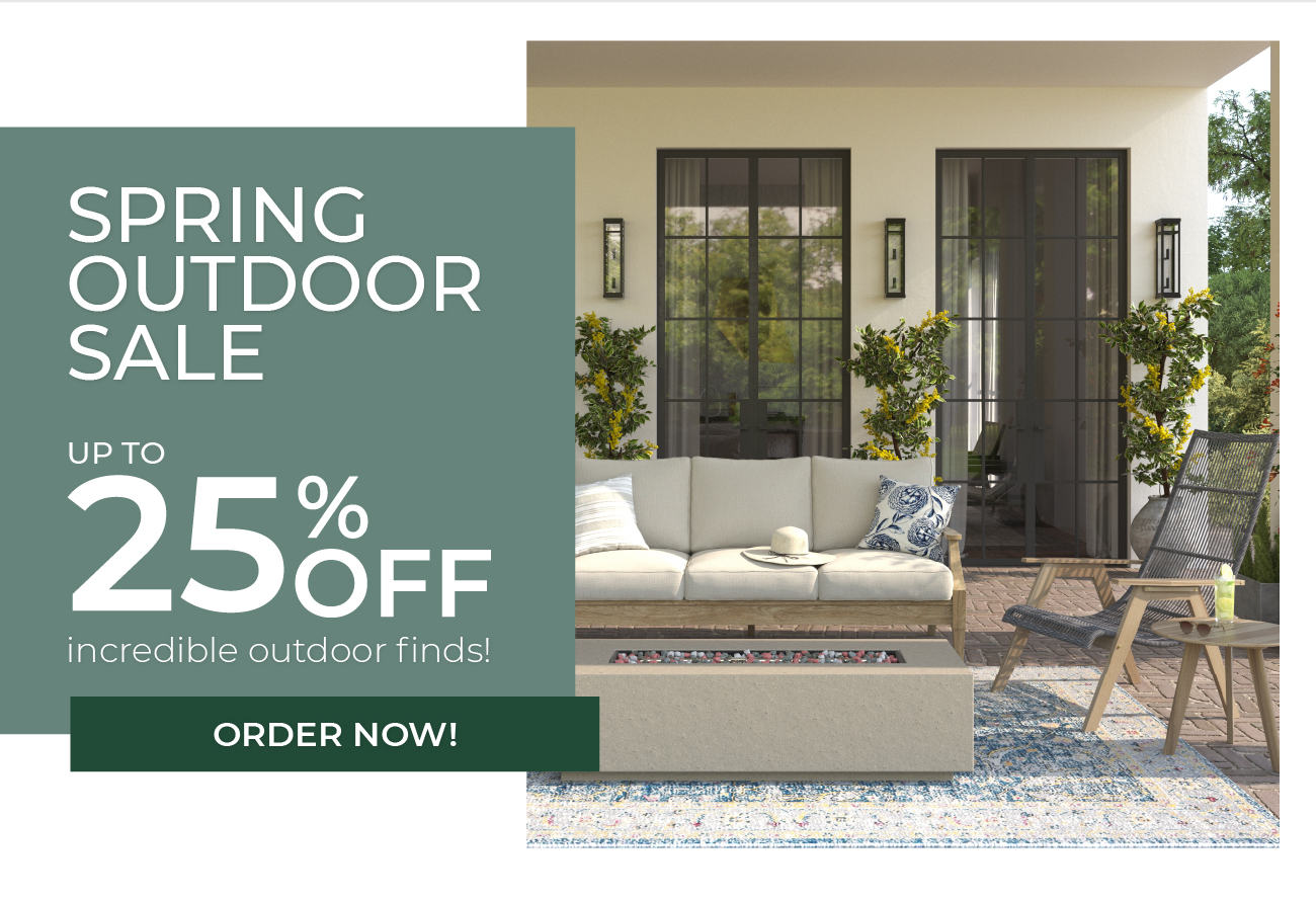 Spring Outdoor Sale | Up to 25% Off | Order Now!