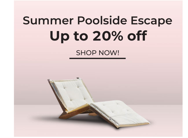 Summer Poolside Escape | Up to 20% Off