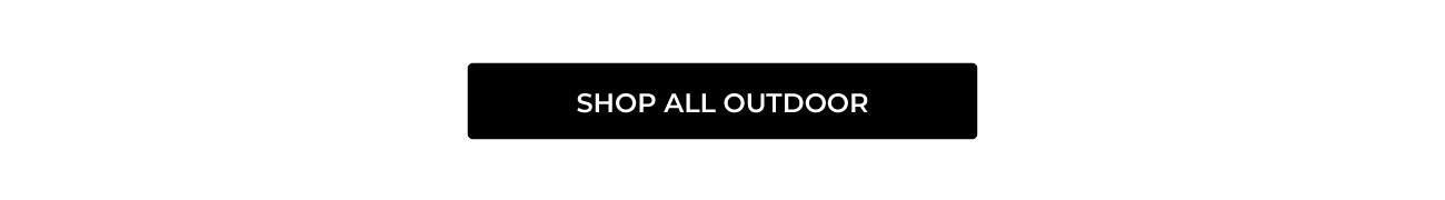 SHOP ALL OUTDOORS