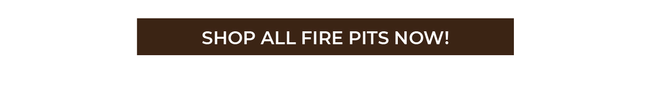 SHOP FIRE PITS