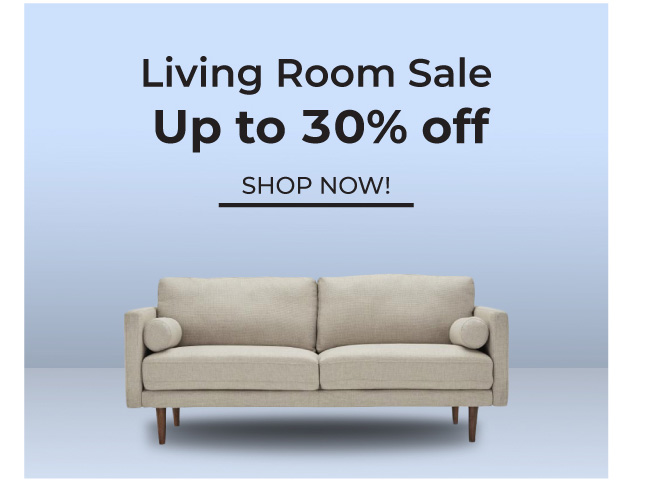 Living Room Sale | Up to 30% Off