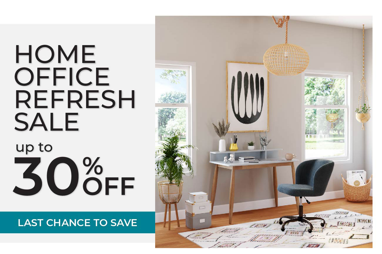 Home Office Refresh Sale | Up to 30% Off | Upgrade Today!