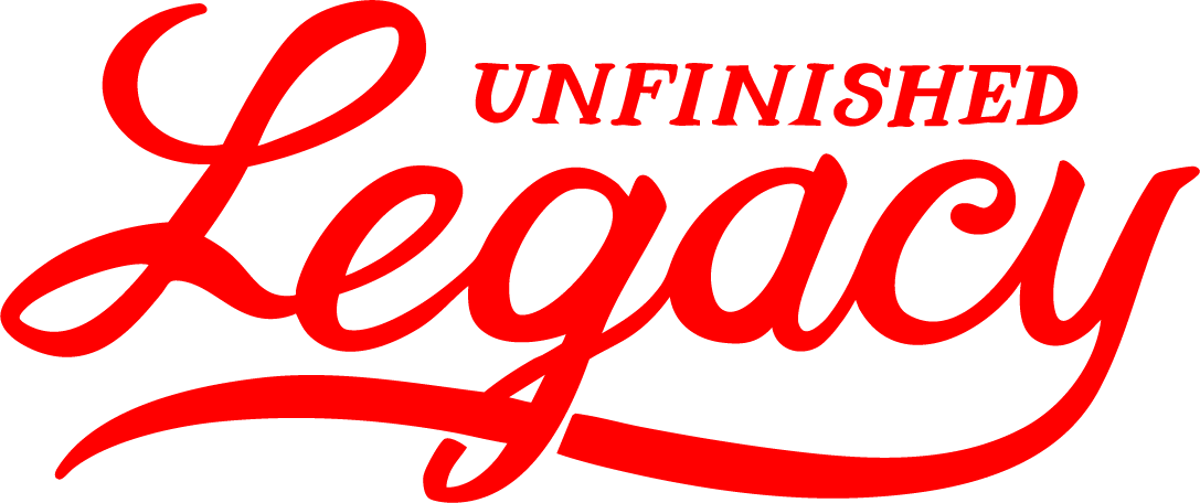 Unfinished Legacy