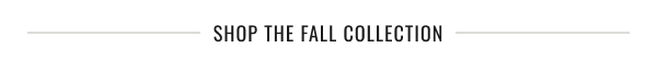 Shop the Fall Collection