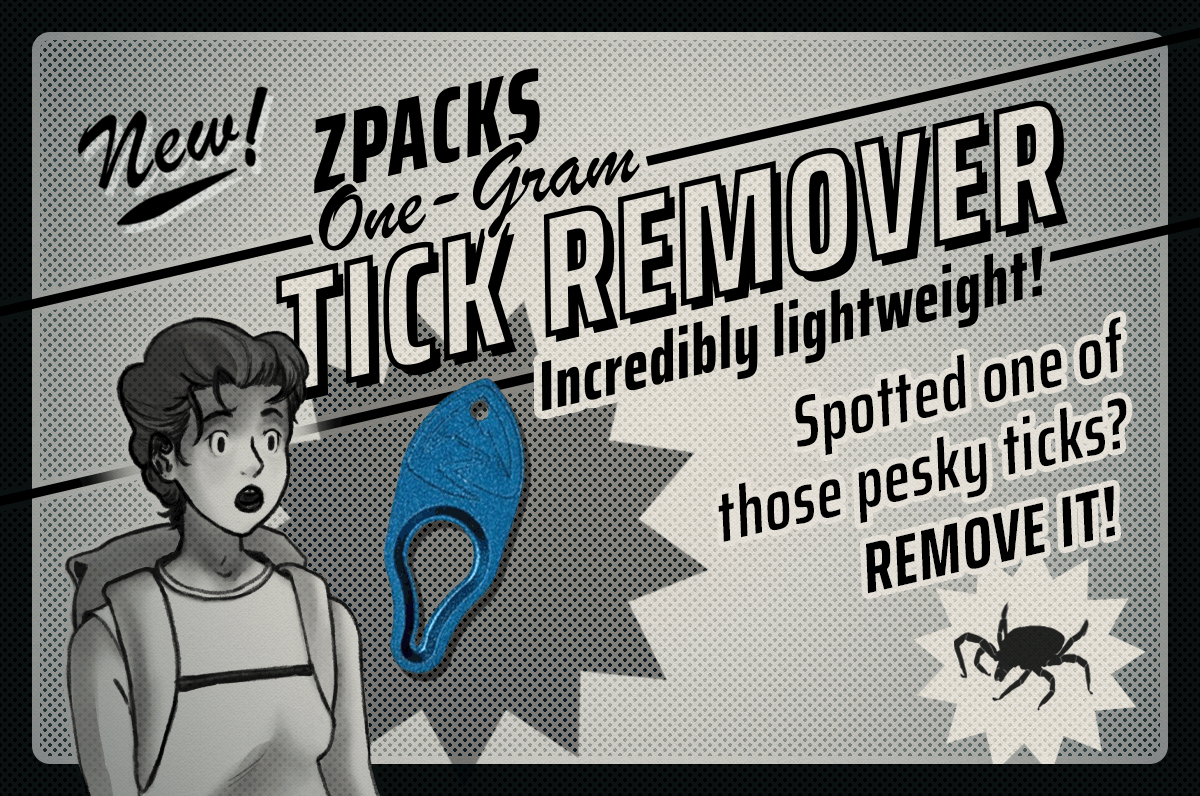 Introducing Zpacks 1g Tick Remover Zpacks