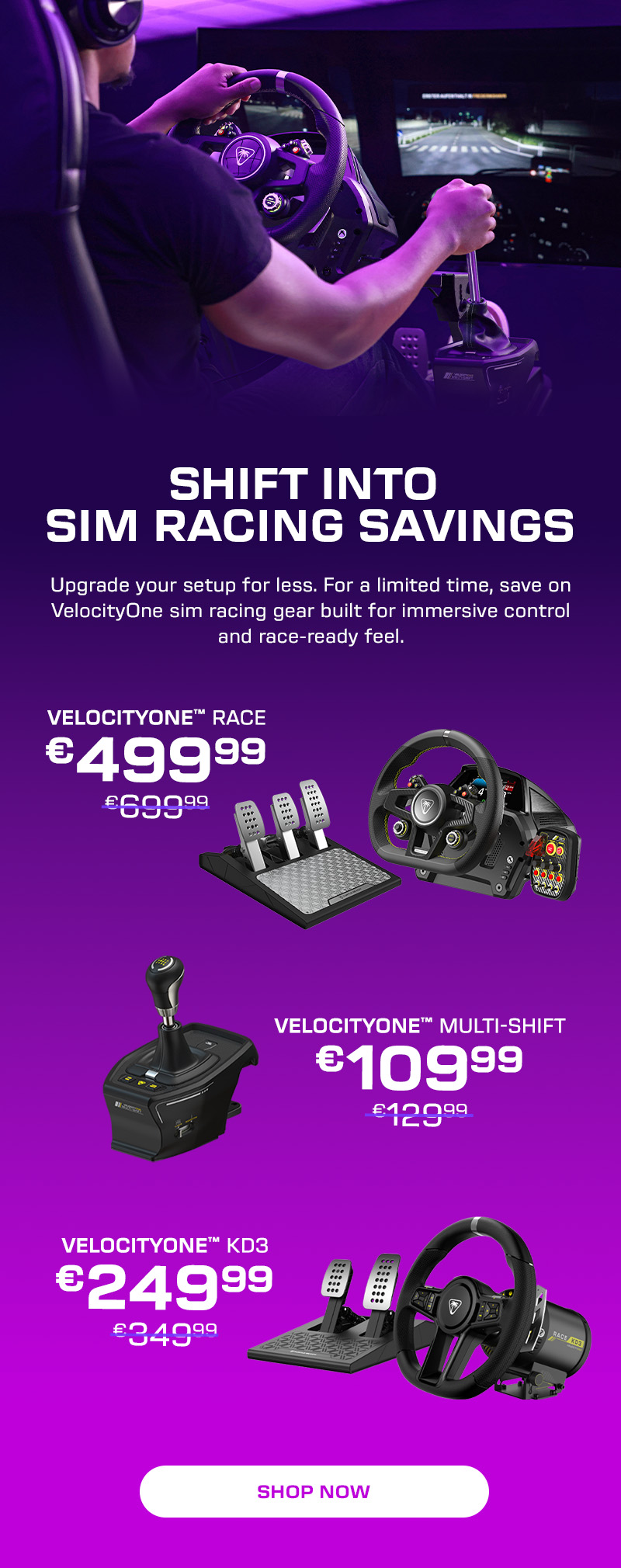 Save on VelocityOne Race, Race KD3, and Multi-Shift for a limited time