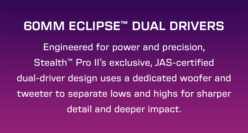 60MM Eclipse Dual Drivers